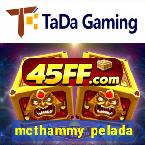 mcthammy pelada